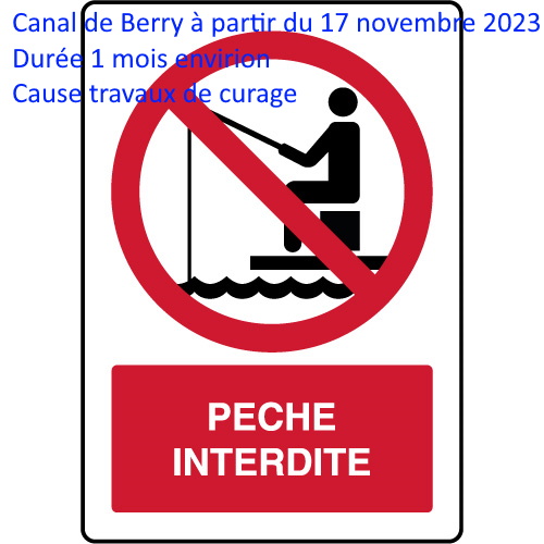 Travaux curage dans le canal de Berry, pêche interdite durant cette période de l’écluse du prado à l’écluse de Pierrelay